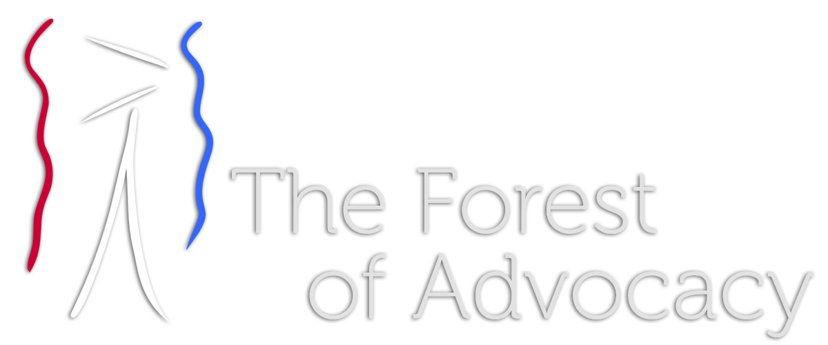 The Forest of Advocacy